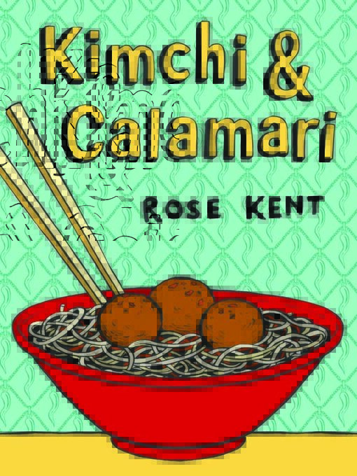 Title details for Kimchi & Calamari by Rose Kent - Wait list